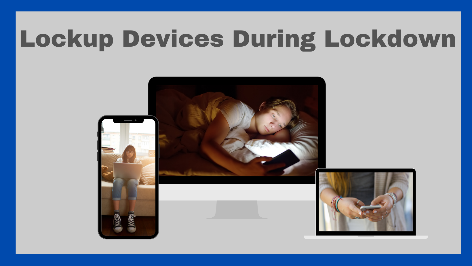 Lockup Devices During Lockdown